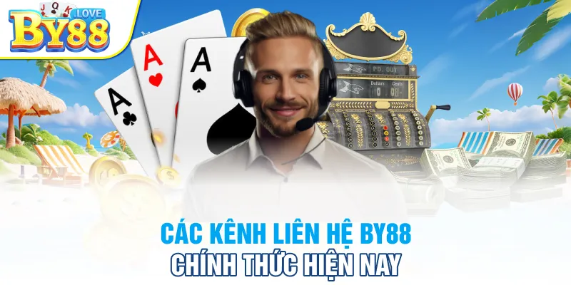 Các kênh liên hệ BY88 chính thức hiện nay
