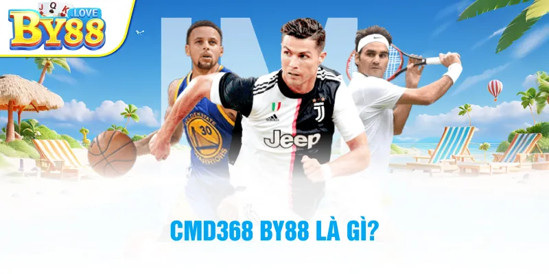 CMD368 BY88 là gì?