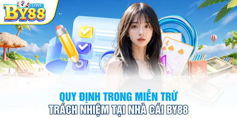 Quy định trong miễn trừ trách nhiệm tại nhà cái BY88